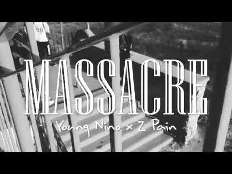 YOUNG NINO X Z PAIN---MASSACRE OFFICIAL VIDEO