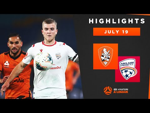 HIGHLIGHTS: Brisbane Roar v Adelaide United | July 19, 2020 | Hyundai A-League 2019/20 Season