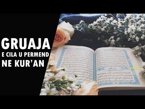 Gruaja qe sfidoi tiranine dhe u permend ne Kur'anin famelarte!