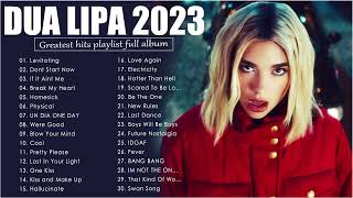 DuaLipa Greatest Hits 2023 - DuaLipa Best Songs Full Album 2023- DuaLipa New Popular Songs