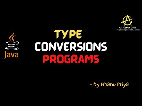 Type Conversion Programs Lec 8 Java Tutorial Bhanupriya