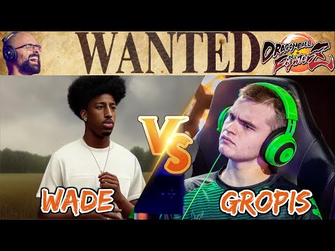 THE PEOPLE'S CHAMP! Wade vs Gropis FT7 - WANTED DBFZ 127