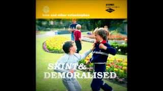 Skint & Demoralised - It's Only Been A Week