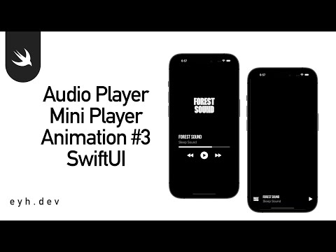 Animation #5 | Source Code |  Audio Animations - Mini Player - Now Playing Transition - SwiftUI