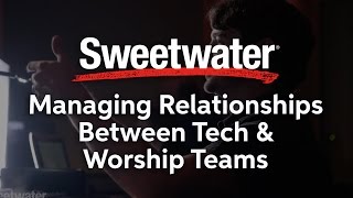 Managing the Relationship Between Tech and Worship Teams presented by Jesus Culture