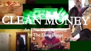 &quot;Clean Money&quot;, an Elvis Costello cover by The Dang Bangs