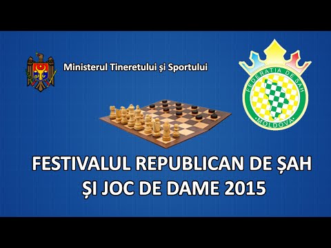 FESTIVALUL REPUBLICAN DE ȘAH ȘI JOC DE DAME 2015