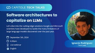Capitole Tech Talk - Software architectures to capitalize on LLMs