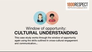 Window of opportunity: Cultural understanding