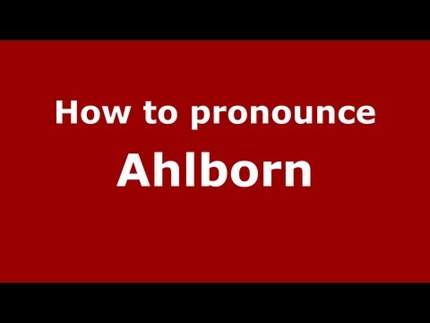 How to Pronounce Ahlborn - PronounceNames.com