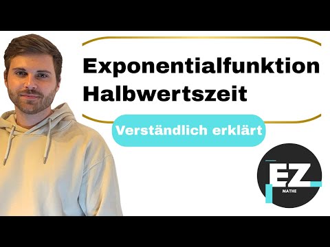 Exponentialfunktion, Halbwertszeit berechnen | Verständlich erklärt
