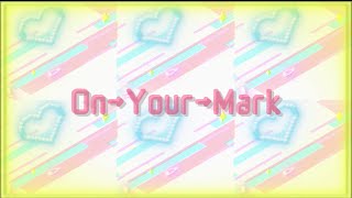 On→Your→Mark