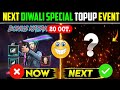 Next TopUp Event 100 Confirm Free Fire Next Topup Event Next Diwali Top Up Event Kaun Sa Aayega