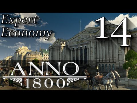 Anno 1800 - Expert Economic Challenge - Complete Edition ALL DLC | Episode #14