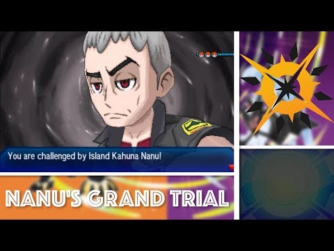 NANU'S GRAND TRIAL! // Pokémon Ultra Sun Highlights