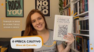 O Imbecil Coletivo - Olavo de Carvalho