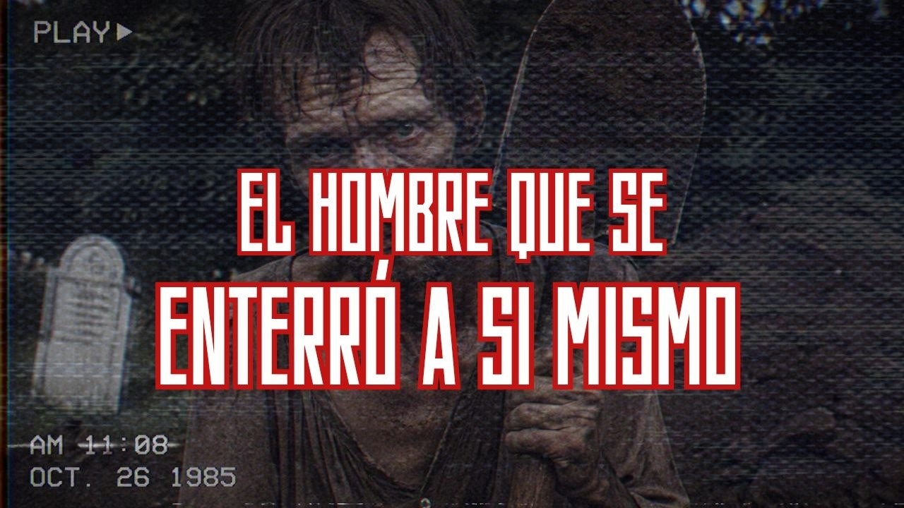 El muerto que se enterró a sí mismo