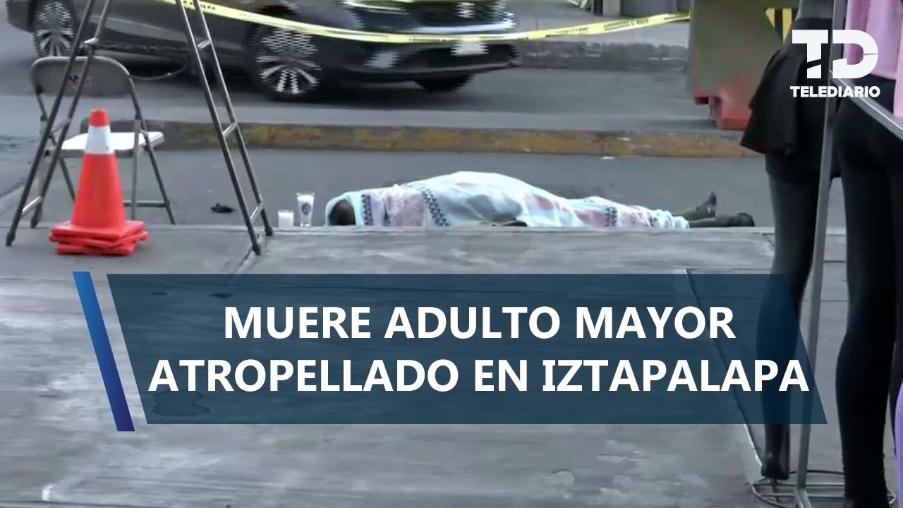 Adulto mayor muere atropellado tras intentar cruzar la calle en Iztapalapa; conductor escapó