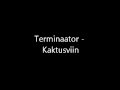 Terminaator - Kaktusviin 