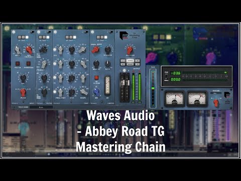 Abbey Road TG Mastering Chain - Waves Audio - Review & Audio Demo