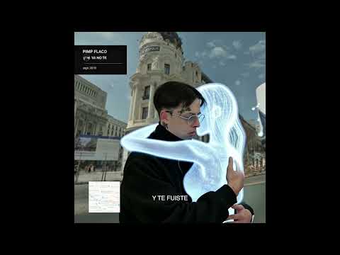 PIMP FLACO - YA NO TK