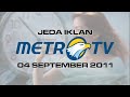 Jeda Iklan Metro TV 04 September 2011