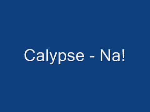 Calypse - Na!