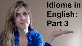 Idioms in English: Lesson 3 | RAMIREZ ENGLISH