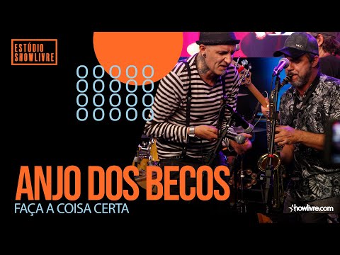Faça A Coisa Certa - Anjo dos Becos