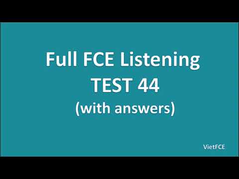 Full B2 First (FCE) Listening Test 44 with Answers