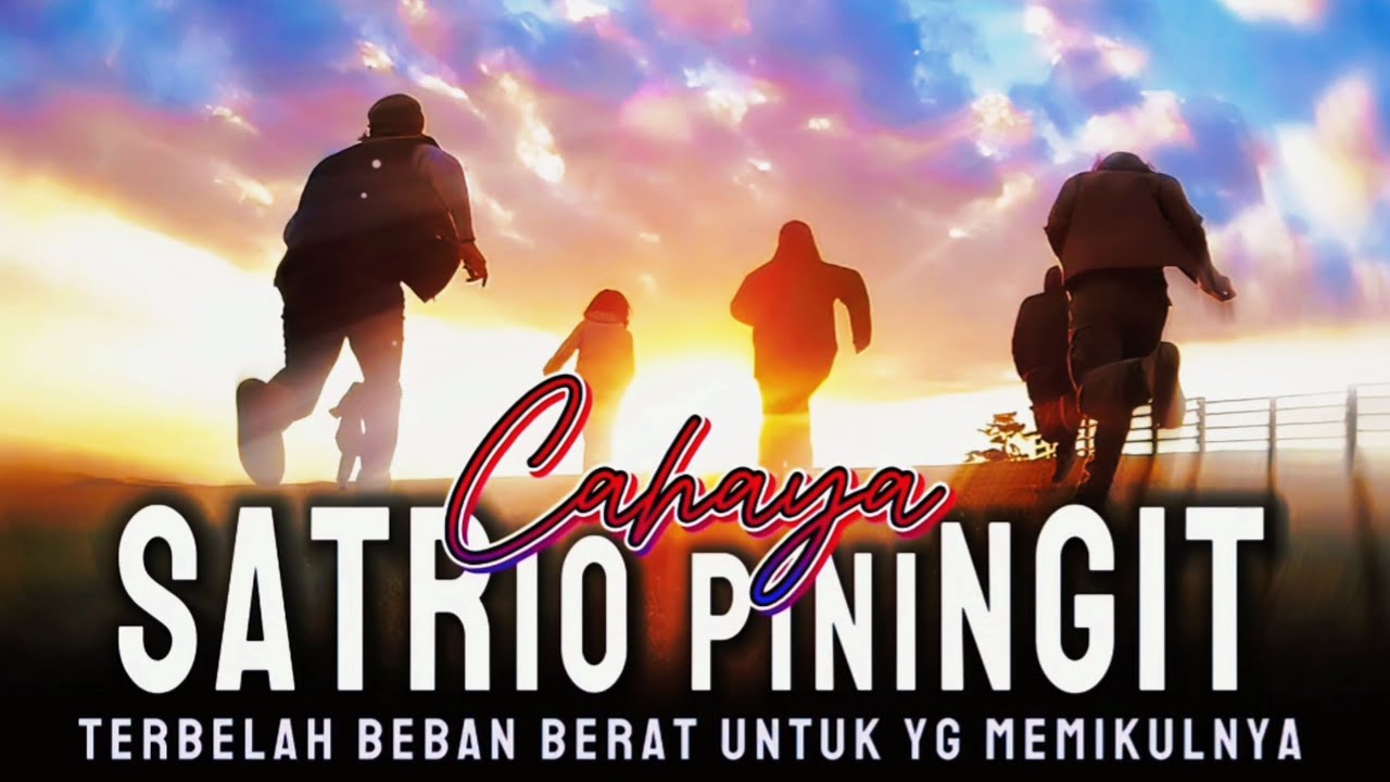 Cahaya SATRIO PININGIT Terbelah Beban Berat Untuk Yang Memikulnya