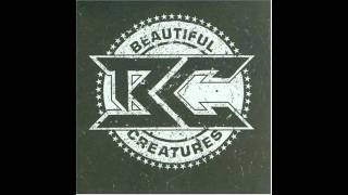 Beautiful Creatures - Kickin&#39; for Days