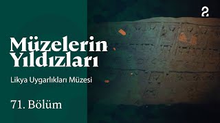 Likya Uygarlıkları Müzesi | Müzelerin Yıldızları