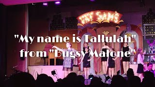 My Name Is Tallulah from &#39;Bugsy Malone&#39; | Christina Luise Watkins