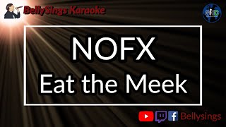 NOFX - Eat The Meek (Karaoke)