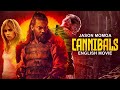 Jason Momoa In CANNIBALS Superhit Hollywood Horror Thriller Full Movie In English English Movies