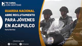 Guardia Nacional abre reclutamiento para jóvenes en Acapulco