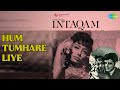 हम तुम्हारे लिए Intaquam Lata Mangeshkar Mohammed Rafi Songs Sadha