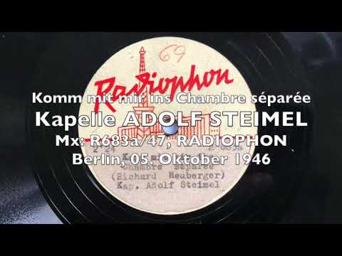 Komm mit mir ins Chambre séparée - Adolf Steimel 1946, 1947 Swing Radiophon Berlin