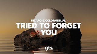 Dizaro, colormeblue. - Tried To Forget You (Lyrics)
