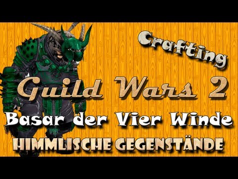 ➪ Guild Wars 2 - Himmlische Items craften