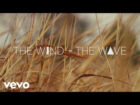 The Wind and The Wave - With Your Two Hands (The Marfa Takes)