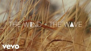 The Wind and The Wave - With Your Two Hands (The Marfa Takes)