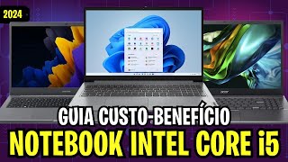 [ENTREGAM MUITO POR MENOS] Melhores Notebooks i5 Custo-Benefício 2024!