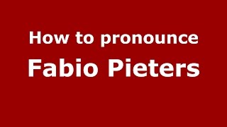 How to pronounce Fabio Pieters