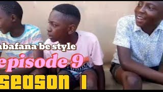 Download lagu Abafana be style Ep1/SO1 mp3