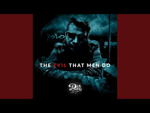 The Evil That Men Do