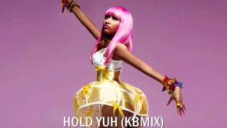Gyptian, Nicki Minaj, &amp; Wale- Hold Yuh (KBMix)