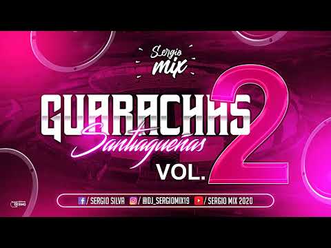 GUARACHAS SANTIAGUEÑAS VOL.2 - DJ SERGIO MIX 2024