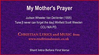 My Mother&#39;s Prayer - Hymn Lyrics &amp; Music